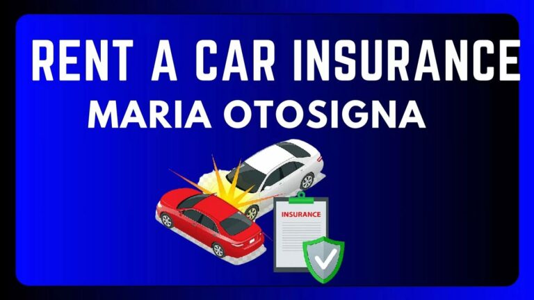 Rent A Car Insurance Maria Otosigna – A Complete Overview In 2024