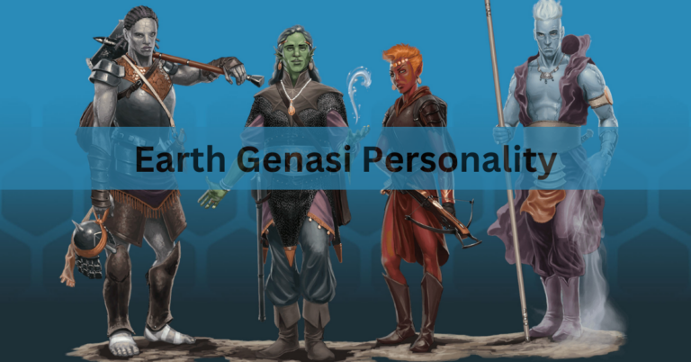 Earth Genasi Personality – Discover The Complete Guide In 2024