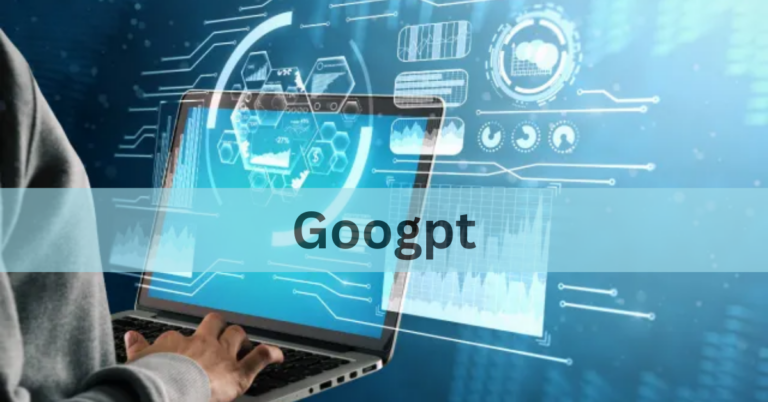 GooGpt – A Complete Overview In 2024