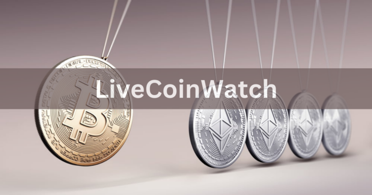 LiveCoinWatch – A Complete Overview In 2024