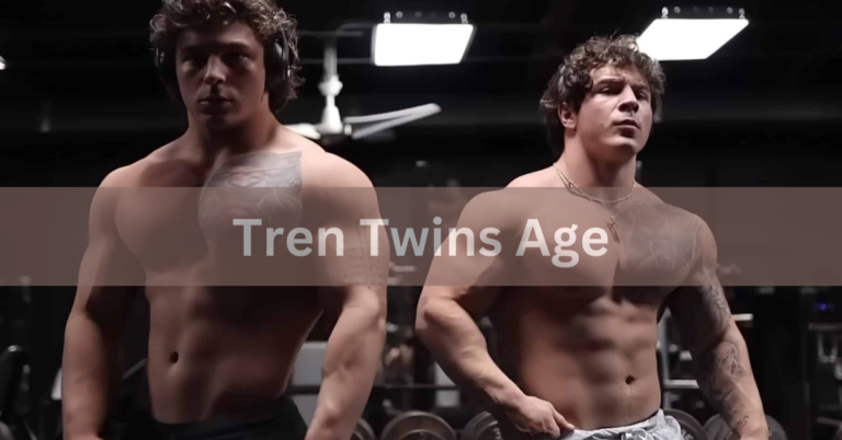 Tren Twins Age – Unlocking the Secrets of Ageless Beauty In 2024