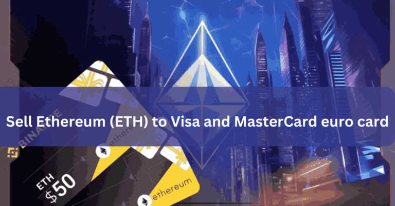 Sell Ethereum (ETH) to Visa and MasterCard euro card