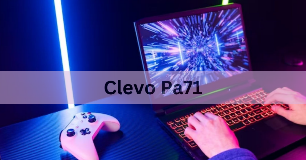 Clevo Pa71
